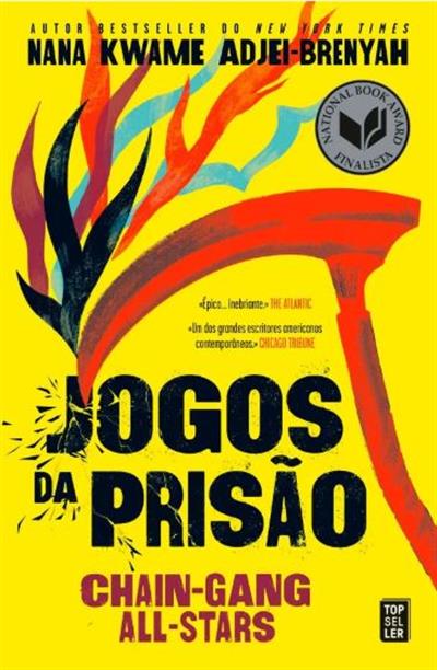Jogos da prisão: chain-gang all-stars / Nana Kwame Adjei-Brenyah